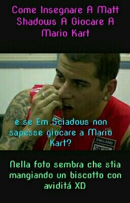 Come Insegnare A Matt Shadows A Giocare A Mario Kart