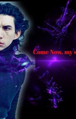 Come Now, My Slave (Kylo's Son X Slave)