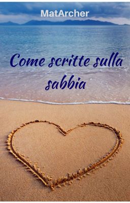 Come scritte sulla sabbia