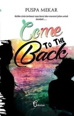 COME to the BACK (Tersedia Versi Cetak)