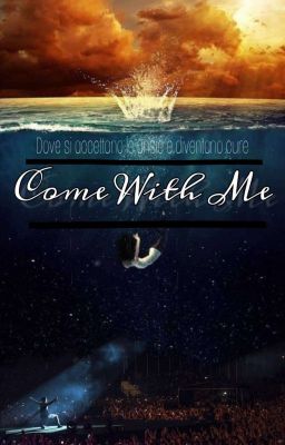 COME WITH ME. 