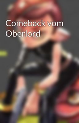 Comeback vom Oberlord