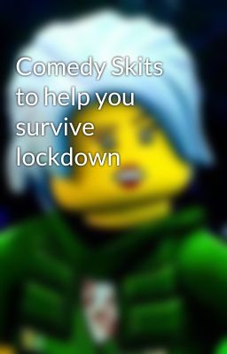 Comedy Skits to help you survive lockdown