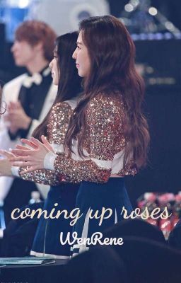 Coming up roses | WenRene