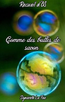 Comme des bulles de savon