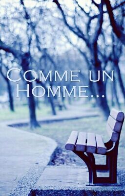 Comme un Homme...