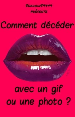 Comment décéder avec un gif ou une photo ?