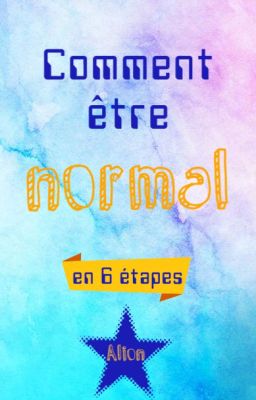 Comment être normal en 6 étapes