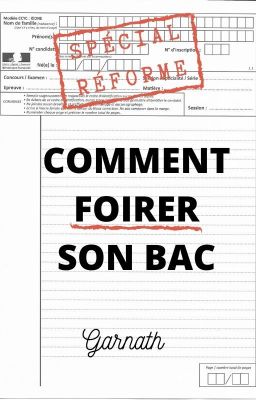 Comment foirer son bac - spécial réforme