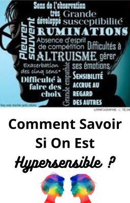 Comment Savoir si on est Hypersensible ?