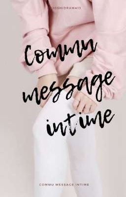 Commu - message intime