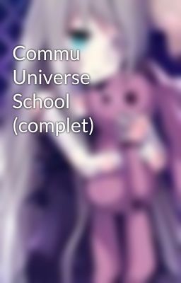 Commu Universe School (complet)