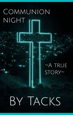 Communion Night ~ a short story