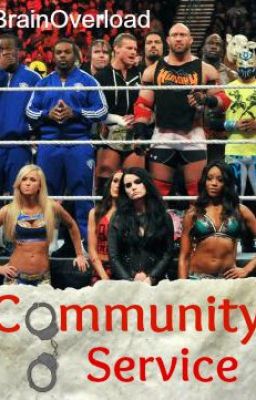 Community Service (WWE Fanfic) #JustWriteIt #Wattys2015