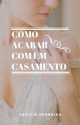 Como Acabar Com Um Casamento