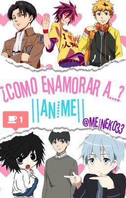 ¿Cómo Enamorar A...? ||Anime||