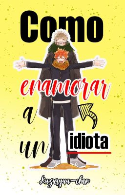 Como enamorar a un idiota