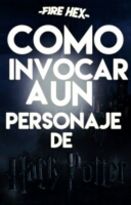 Como invocar a personajes de Harry Potter