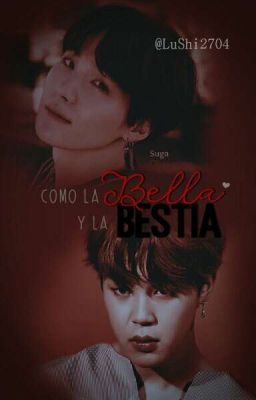 Como la ℬella y la ℬestia. [YoonMin]