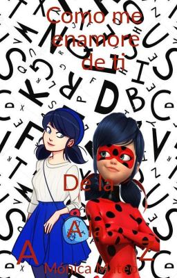 Como Me Enamore De Ti De La A a La Z: Miraculous Ladybug