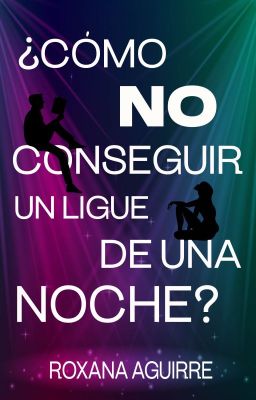 ¿Cómo (no) conseguir un ligue de una noche?