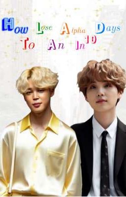 ¿Cómo perder a un Alfa en 10 días? - Yoonmin 