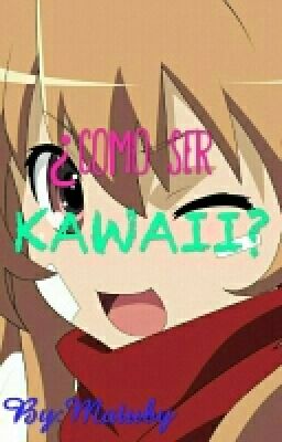 ¿Como ser Kawaii?