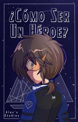 ¿Cómo ser un Héroe? ||#HeroFHS||