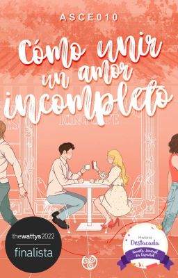 Cómo unir un amor incompleto [TERMINADA]