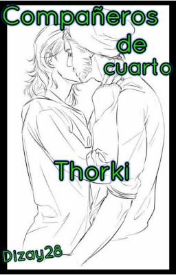 Compañero de cuarto. [Thorki]