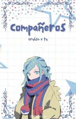 ||Compañeros|| Grusha x tu [pokémon escarlata y púrpura] (Pausada)