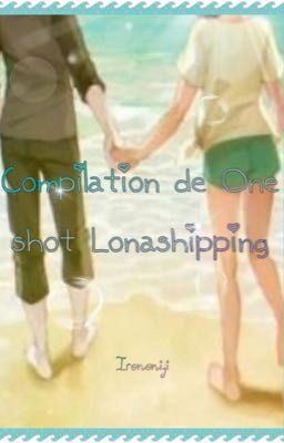 Compilation de one shot Lonashipping 