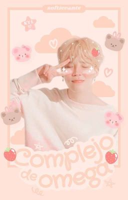 Complejo de Omega ↺ jimsu ; omegaverse