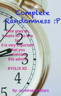 Complete Randomness :P