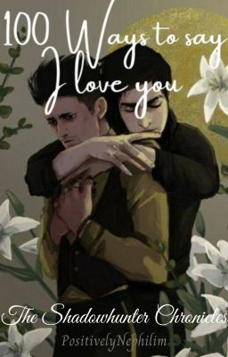 COMPLETED - 100 Ways To Say I Love You - Malec