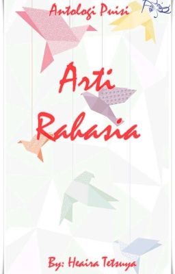 [Completed] Arti Rahasia [Bias Selamanya]