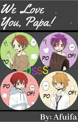 「COMPLETED」We Love You, Papa! (UraShimaSakataSen x Luz)