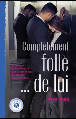 Complètement folle... de lui {Sous Contrat D'édition}