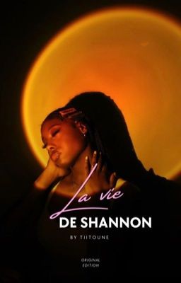 Complexe - La vie de Shannon  ( RÉÉCRITURE) 