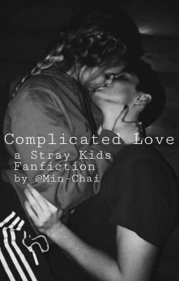 Complicated Love | A Stray Kids Fanfiction (German)