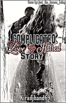 Complicated love hatred story✅