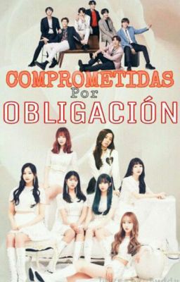 ♡ comprometidas por obligación♡ ♡(BTS X GFRIEND)♡