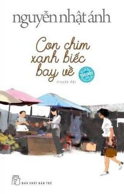 Con chim xanh biếc bay về - Tác giả Nguyễn Nhật Ánh 