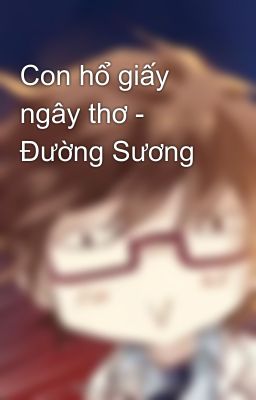 Con hổ giấy ngây thơ - Đường Sương