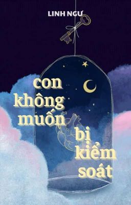 Con không muốn bị kiểm soát