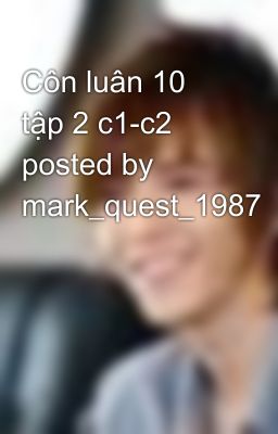 Côn luân 10 tập 2 c1-c2 posted by mark_quest_1987