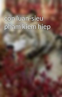 con luan-sieu pham kiem hiep