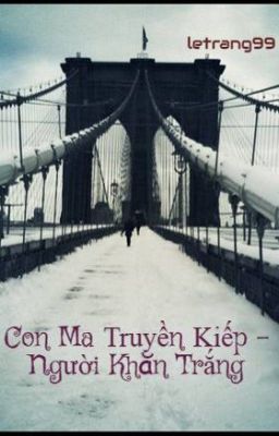 Con Ma Truyền Kiếp - Người Khăn Trắng