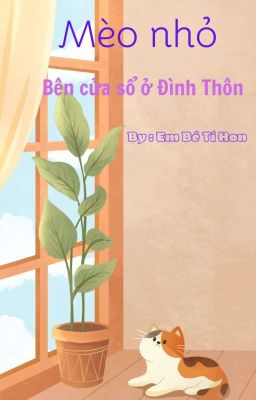 Con Mèo Nhỏ Bên Cửa Sổ Ở Đình Thôn 