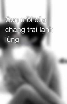 Con mồi của chàng trai lạnh lùng